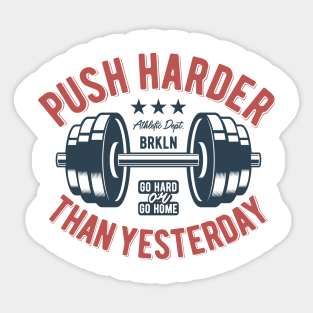 Push Harder Than Yesterday NYC Sticker